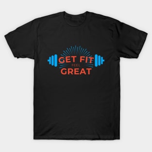 get fit feel great, outdoor workout T-Shirt